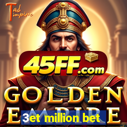 3et million bet